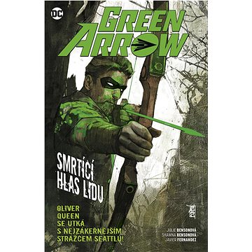 Green Arrow: Smrtící hlas lidu (978-80-7595-558-6)