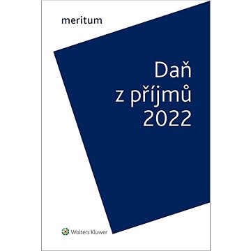 Meritum Daň z příjmů 2022 (978-80-7676-356-2)