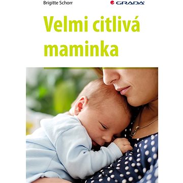 Velmi citlivá maminka (978-80-271-3100-6)