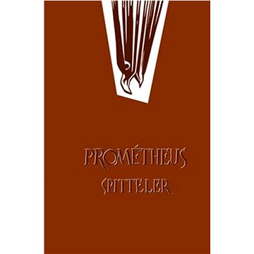 Prométheus Spitteler (978-80-907627-4-9)