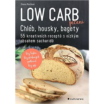 Low Carb pečení: Chléb, housky, bagety (978-80-271-3561-5)