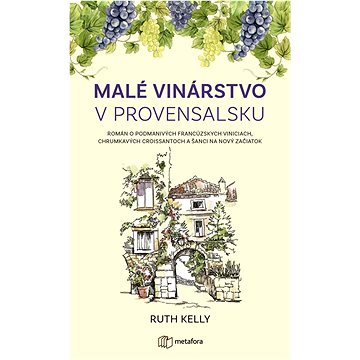 Malé vinárstvo v Provensálsku (978-80-8090-310-7)