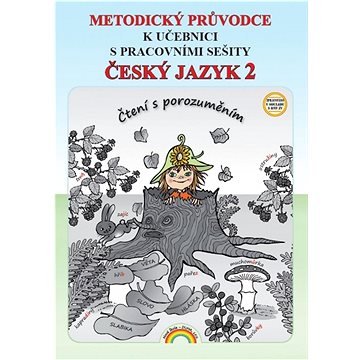 Metodický průvodce Český jazyk 2: k učebnici s pracovními sešity (978-80-87591-86-4)