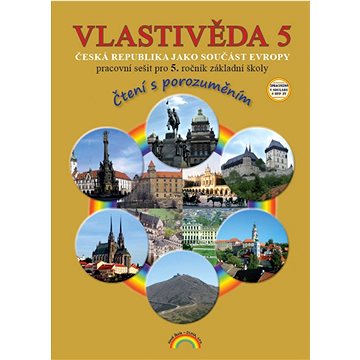 Vlastivěda 5 Česká republika jako součást Evropy: Pracovní sešit pro 5. ročník základní školy (978-80-87591-47-5)