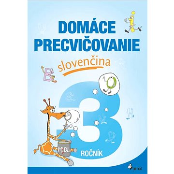 Domáce precvičovanie slovenčina 3.ročník (978-80-7353-798-2)