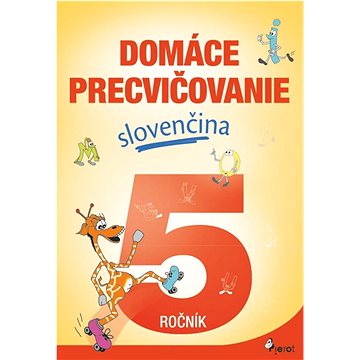 Domáce precvičovanie slovenčina 5.ročník (978-80-7353-800-2)