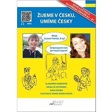 Žijeme v Česku, umíme česky: učebnice pro ukrajince (978-80-906737-8-6)