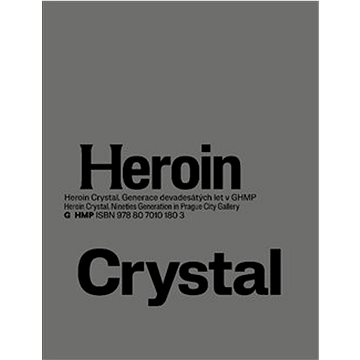 Heroin Crystal (978-80-7010-180-3)