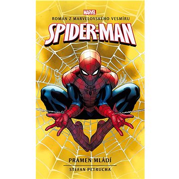 Spider-Man Pramen mládí: Román z Marvelovské vemíru (978-80-7679-217-3)