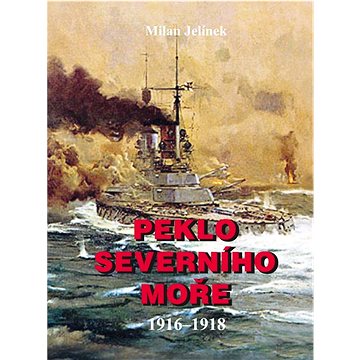 Peklo Severního moře 2: 1916–1918 (978-80-7497-371-0)