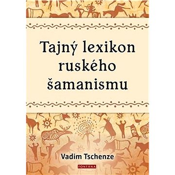 Tajný lexikon ruského šamanismu (978-80-7651-097-5)