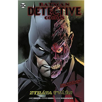 Batman Detective Comics 9 Ztráta tváře (978-80-7595-590-6)