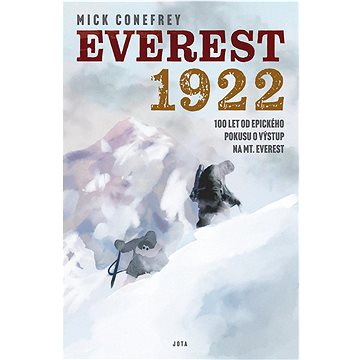 Everest 1922: 100 let od epického pokusu o výstup na Mt. Everest (978-80-7689-004-6)