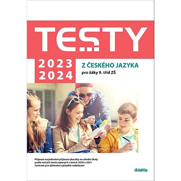 Testy 2023-2024 z českého jazyka pro žáky 9. tříd ZŠ (978-80-7358-409-2)