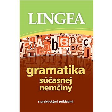 Gramatika súčasnej nemčiny: s praktickými príkladmi (978-80-8145-305-2)