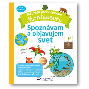 Montessori Spoznávam a objavujem svet: Môj zošit precvičovania (978-80-567-0852-1)