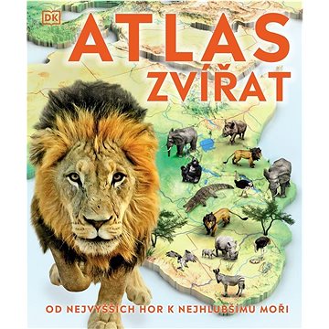 Atlas zvířat Kde a jak žijí? (978-80-276-0387-9)