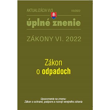 Aktualizácia VI/3 2022 – životné prostredie, odpadové a vodné hospodárstvo (9771335612978)