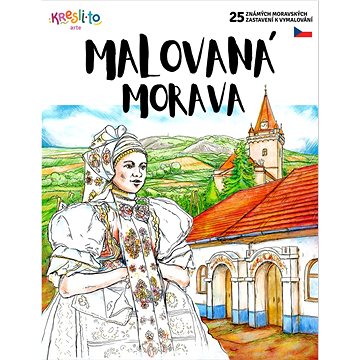 Malovaná Morava: 25 známých moravských zastavení k vymalování (8594201840654)