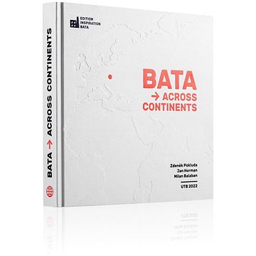 Baťa across continents (978-80-7678-060-6)