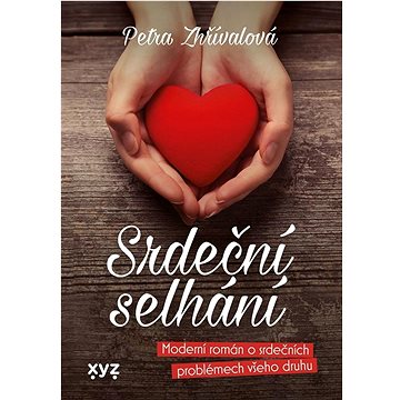 Srdeční selhání: Moderní román o srdečních problémech všeho druhu (978-80-7683-217-6)