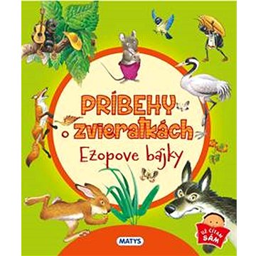 Príbehy o zvieratkách - Ezopove bájky (978-80-8088-721-6)