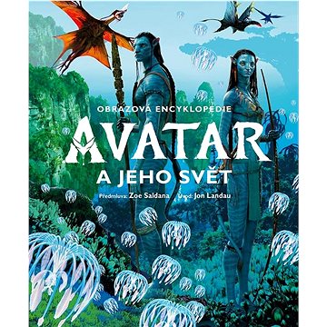 Avatar a jeho svět: Obrazová encyklopedie (978-80-252-5238-3)