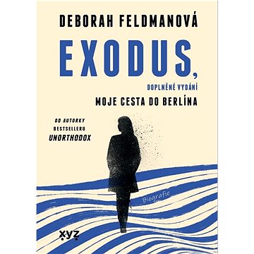 Exodus, doplněné vydání: Moje cesta do Berlína (978-80-7683-216-9)