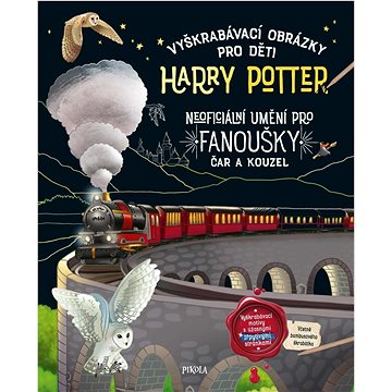 Vyškrabávací obrázky pro děti Harry Potter: Neoficiální umění pro fanoušky čár a kouzel (978-80-242-8051-6)