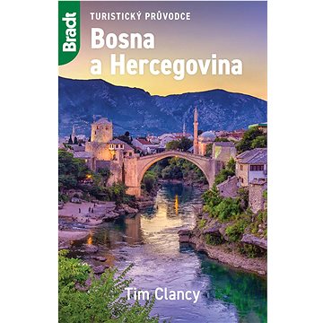 Bosna a Hercegovina: Turistický průvodce (978-80-7689-057-2)
