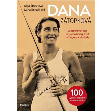 Dana Zátopková 100: Vychází k nedožitým stým narozeninám (978-80-242-8311-1)