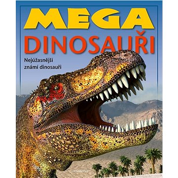Mega dinosauři: Nejúžasnější známí dinosauři (978-80-252-5390-8)