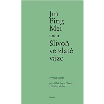 Jin Ping Mei aneb Slivoň ve zlaté váze (978-80-86921-20-4)