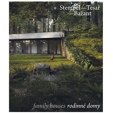 Stempel - Tesař - Bažant: family houses/rodinné domy (978-80-7437-384-8)