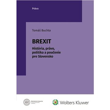Brexit: História, právo, politika a poučenie pre Slovensko (978-80-571-0391-2)