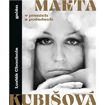 Marta Kubišová: v písních a pořadech (978-80-7492-625-9)