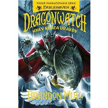 Dragonwatch Hnev kráľa drakov (978-80-573-0240-7)