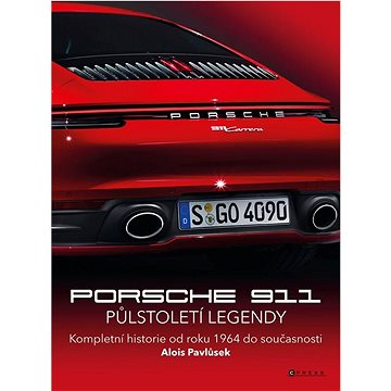 Porsche 911 Půlstoletí legendy: Kompletní historie od roku 1964 do současnosti (978-80-264-4542-5)