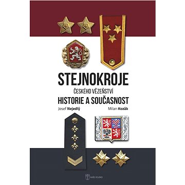 Stejnokroje českého vězeňství: historie a současnost (978-80-206-1443-8)