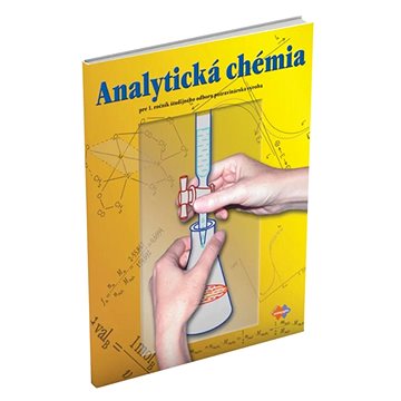Analytická chémia pre 1. ročník: študijného odboru potravinárska výroba (978-80-8091-645-9)