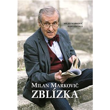 Milan Markovič Zblízka (978-80-974260-0-2)