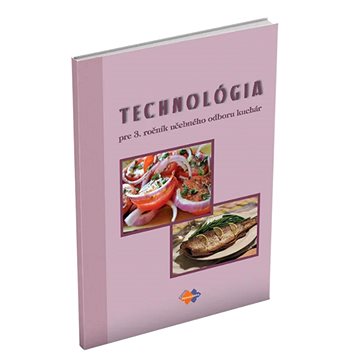 Technológia pre 3. ročník učebného odboru kuchár (978-80-8091-593-3)