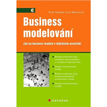 Business modelování: Jak na business modely v digitálním prostředí (978-80-271-3356-7)