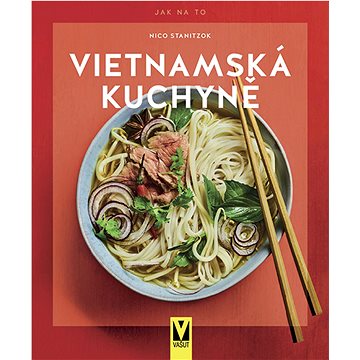 Vietnamská kuchyně (978-80-7541-334-5)