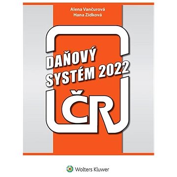 Daňový systém ČR 2022 (978-80-7676-362-3)