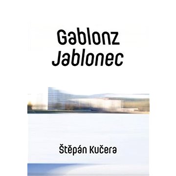 Gablonz Jablonec (978-80-7227-886-2)