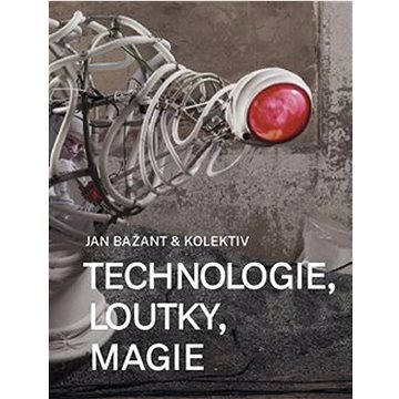 Technologie, loutky, magie (978-80-7437-370-1)