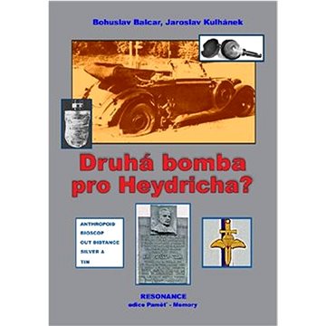 Druhá bomba pro Heydricha? (978-80-88220-17-6)
