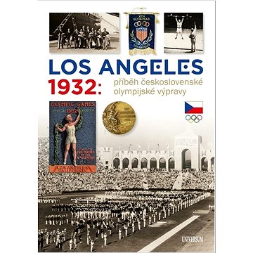 Los Angeles 1932: Příběh československé olympijské výpravy (978-80-242-8649-5)