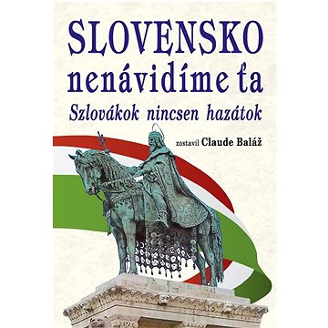 Slovensko nenávidíme ťa (978-80-8079-305-0)